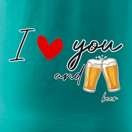 I love beer and beer