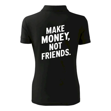 Make money not friends tiskací