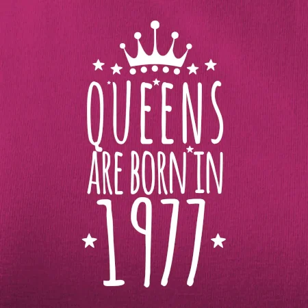 Queens are born in 1977