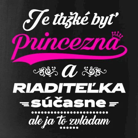 Je ťažké byť princezná riaditeľka