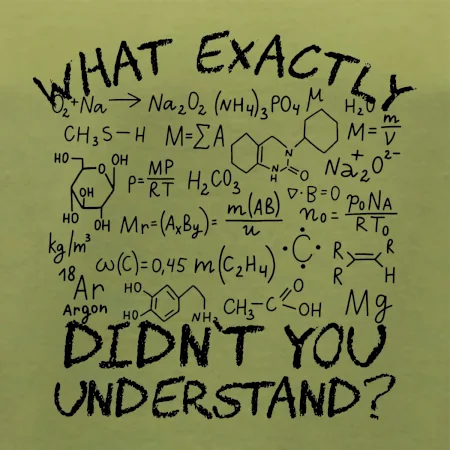What exactly didnt you understand Chemistry
