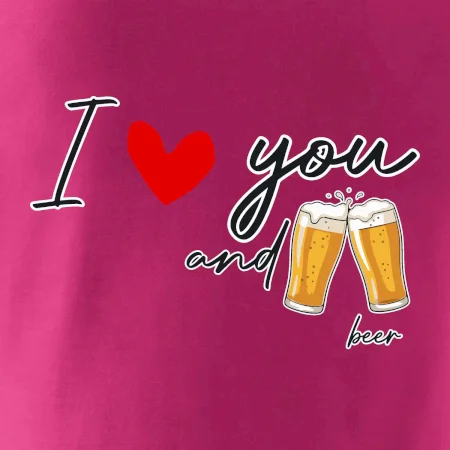 I love beer and beer