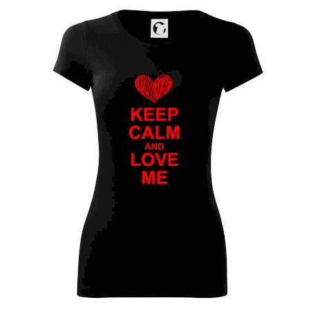 Keep calm and love me