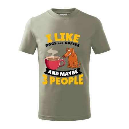 I like dogs and coffee and maybe 3 people