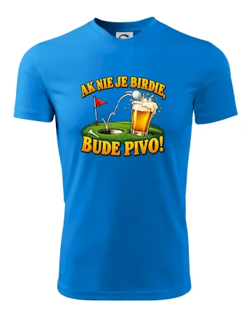 Ak nie je birdie bude pivo