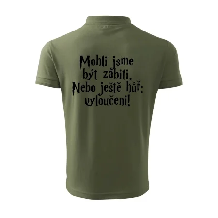 Mohli jsme být zabiti. Nebo ještě hůř vyloučeni