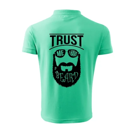 Trust me I have a beard