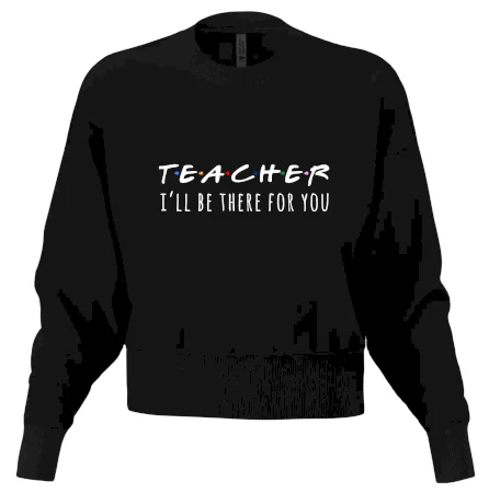 Teacher i'll be there for you