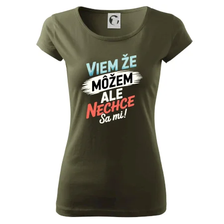 Viem že možem ale nechce sa mi!