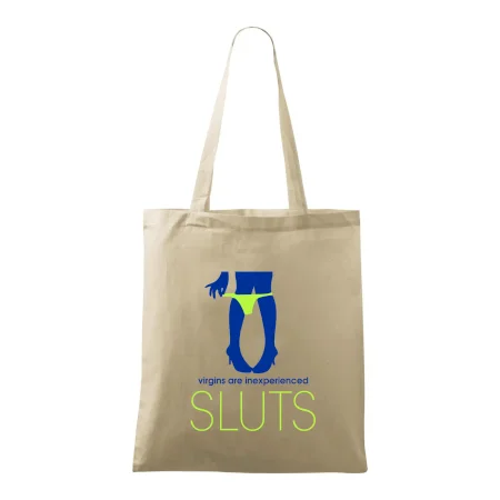 Sluts  virgins are inexperienced