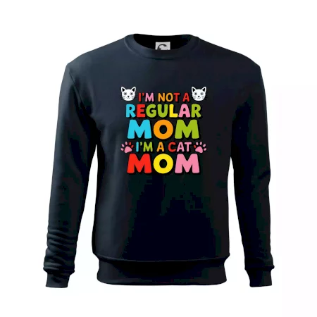 I'm not a regular mom I'm a cat mom