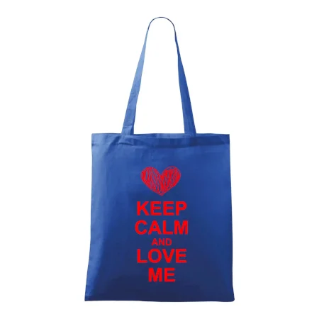 Keep calm and love me