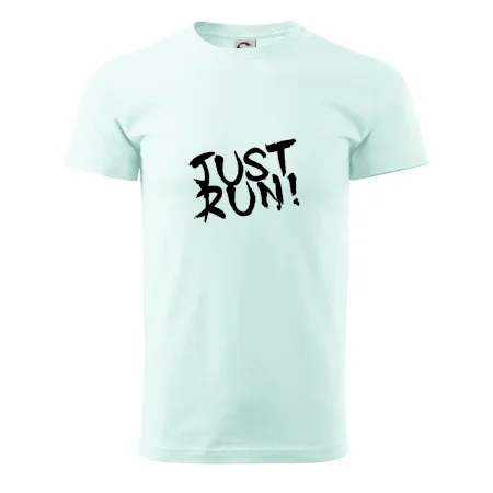 Just run