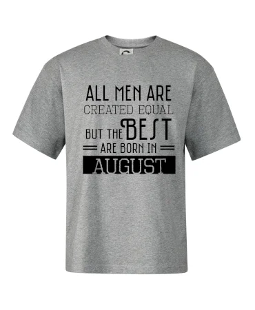 All men are created equal august