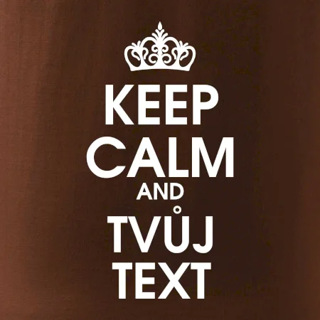 Keep calm - váš text