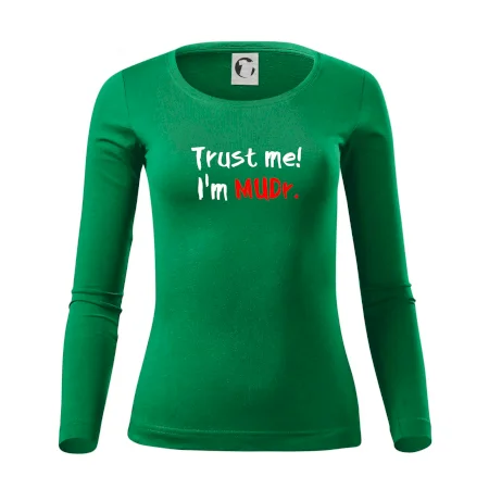Trust me I´m  MUDr. / Ver mi som MUDR.