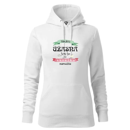Takáto úžasná som sa už skrátka narodila