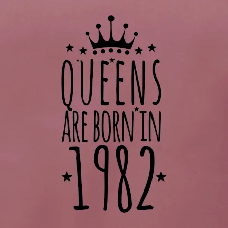 Queens are born in 1982