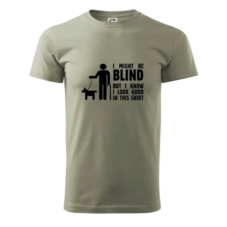 I might be blind