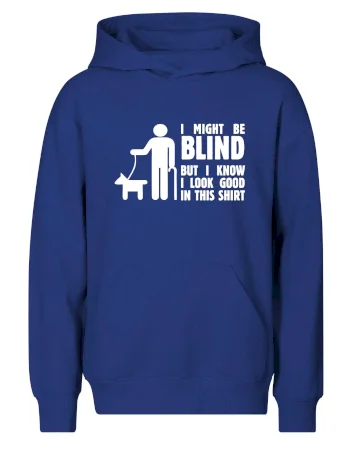 I might be blind