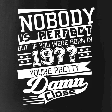 Nobody is perfect - Vlastný ročník