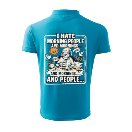 i hate morning people and mornings.... and people... - farebný obrázok