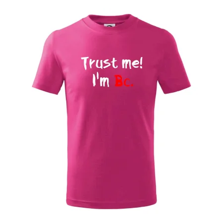 Trust me I´m  Bc. / Ver mi som Bc.