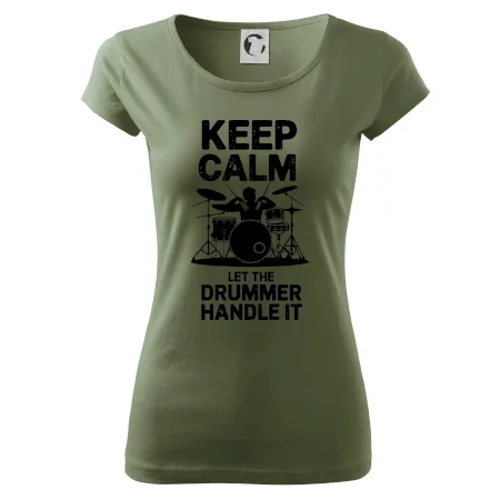 Keep Calm and Let The Drummer Handle It