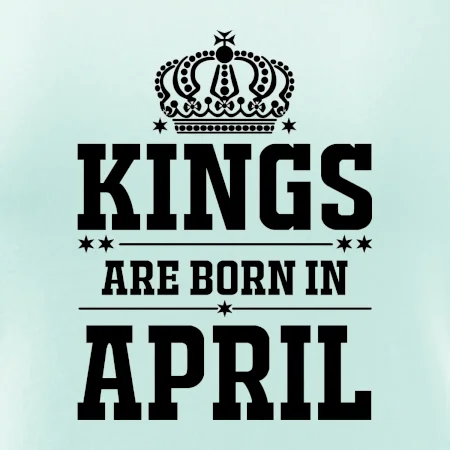 Kings are born in April
