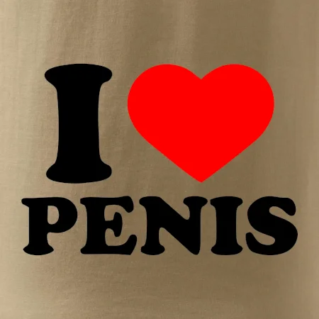 I love penis