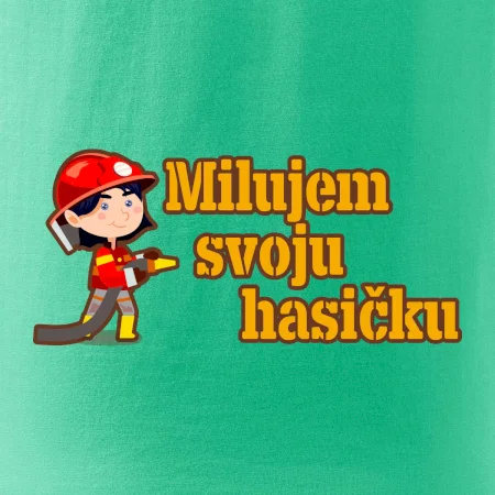 Milujem svoju hasičku