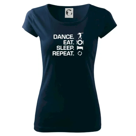 Dance eat sleep repeat - holka