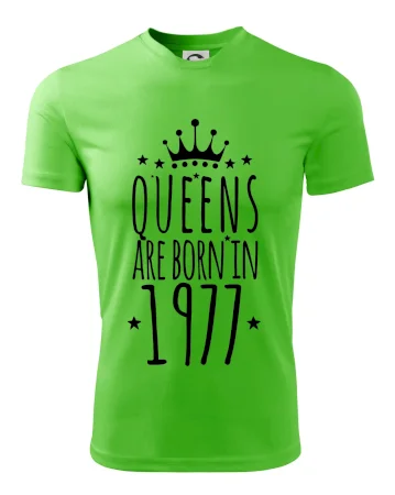 Queens are born in 1977