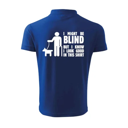 I might be blind