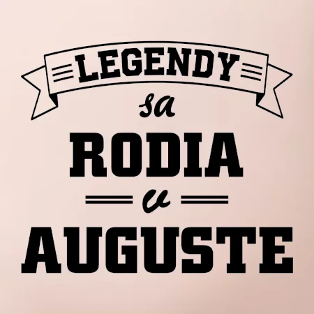 Legendy sa rodia v auguste