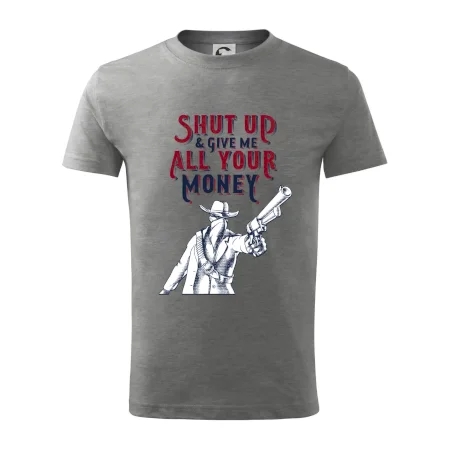 Shut Up and Give Me All Your Money