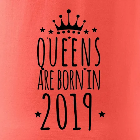 Queens are born in 2019