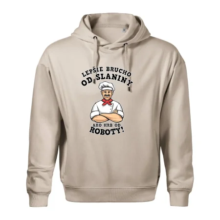 Lepšie brucho od slaniny ako hrb od roboty
