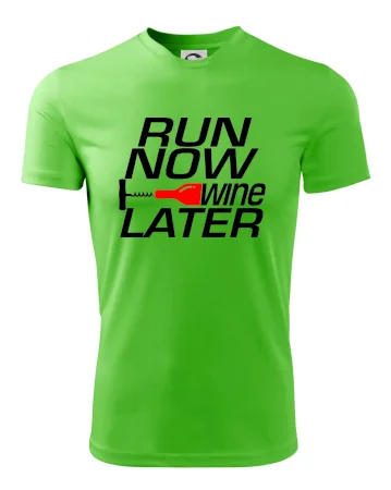 Run now Wine later