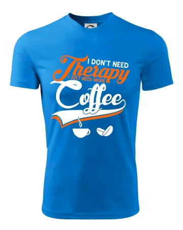 I don't need therapy coffee