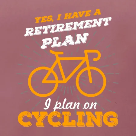 Oranžové koleso - Yes, I have a retirement plan, Aj plan on cycling