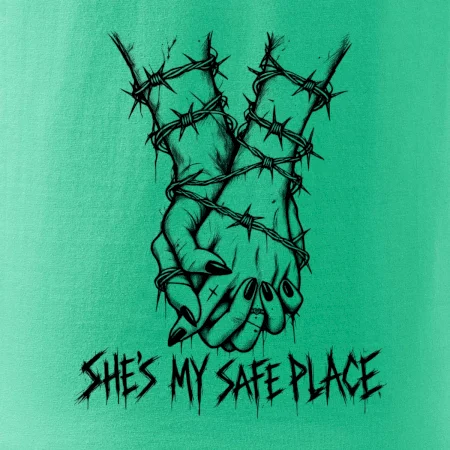 She's my safe place