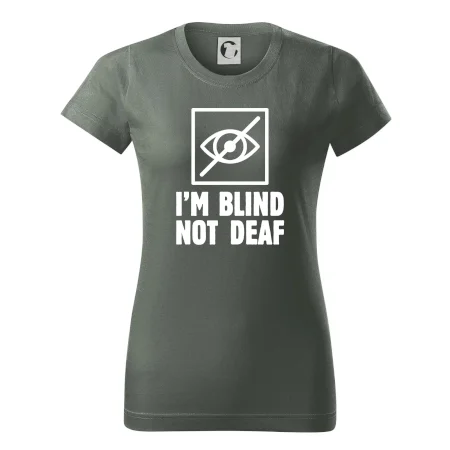 I'm blind not deaf