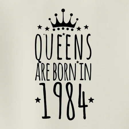 Queens are born in 1984