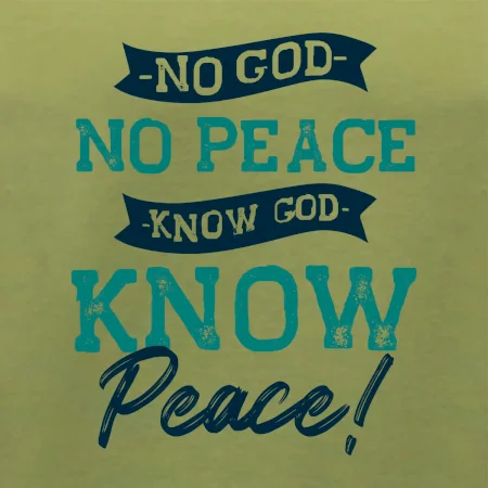 No God no peace, know God know peace