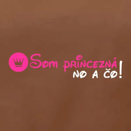 Som princezná No a čo!