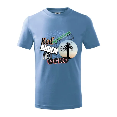 Keď vyrastiem budem ako ocko MTB