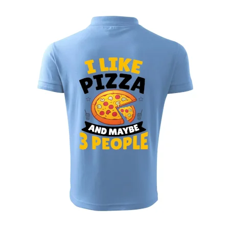 I like pizza and maybe 3 people