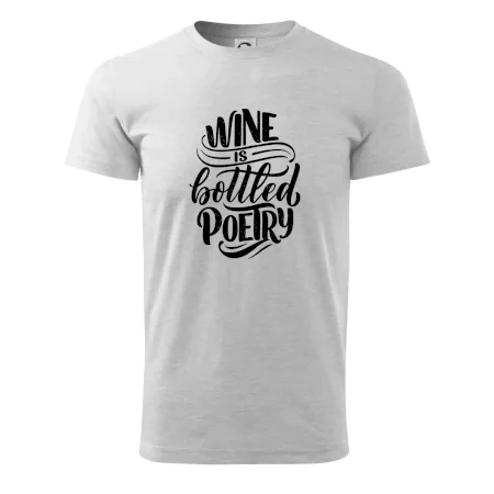 Wine is bottled poetry