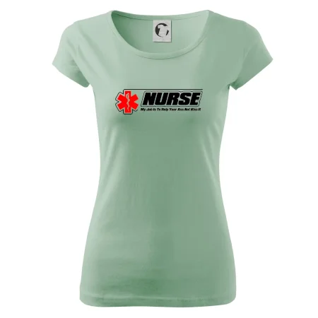 Nurse My Job Is To Save Your Ass Not Kiss It